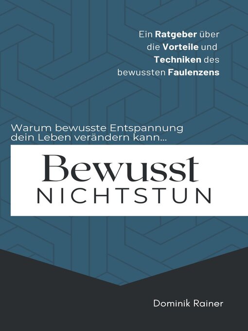 Title details for Bewusst Nichtstun by Dominik Rainer - Available